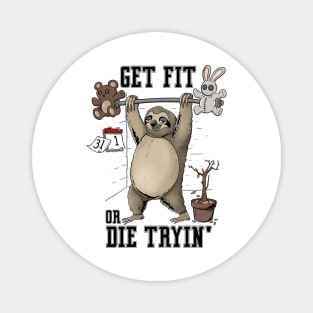 Get Fit Or Die Trying: Slothitude: Workout Motivation with a Relaxing Twist Magnet